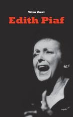 Edith Piaf 9789461532725 Wim Zaal, Verzenden, Zo goed als nieuw, Wim Zaal