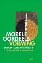 Morele oordeelsvorming en de integere organisa 9789055736959, Verzenden, Zo goed als nieuw