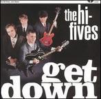 cd - The Hi-Fives - Get Down, Verzenden, Zo goed als nieuw