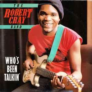 LP gebruikt - The Robert Cray Band - Whos Been Talkin (..., Cd's en Dvd's, Vinyl | Rock, Zo goed als nieuw, Verzenden
