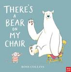 Theres a Bear on My Chair 9780857633941 Ross Collins, Verzenden, Gelezen, Ross Collins