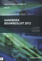 Bouwbesluit Praktijk 3 - Handboek bouwbesluit 2012 2016-2017, Boeken, Gelezen, M.I. Berghuis, M. van Overveld, Verzenden