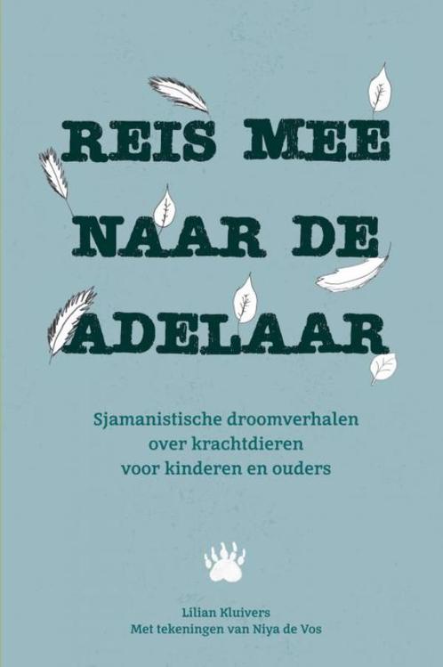 Reis mee naar de adelaar 9789464357103 Lilian Kluivers, Boeken, Kinderboeken | Kleuters, Zo goed als nieuw, Verzenden