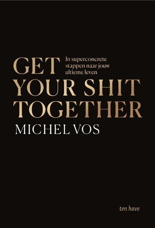 Get your shit together 9789025909345 Michel Vos, Boeken, Psychologie, Gelezen, Verzenden