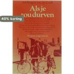 ALS JE ZOU DURVEN 9789021608921 Rutgers Loeff, Boeken, Verzenden, Gelezen, Rutgers Loeff