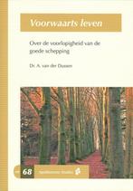 Voorwaarts leven / Apeldoornse studies / 68 9789075847451, Boeken, Verzenden, Zo goed als nieuw, Ad van der Dussen