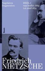 Nagelaten fragmenten deel 1 9789024462513, Boeken, Verzenden, Zo goed als nieuw, Friedrich Nietzsche