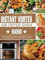 9781801245937 The Unofficial Instant Vortex Air Fryer Ove..., Nieuw, Jeff Butler, Verzenden
