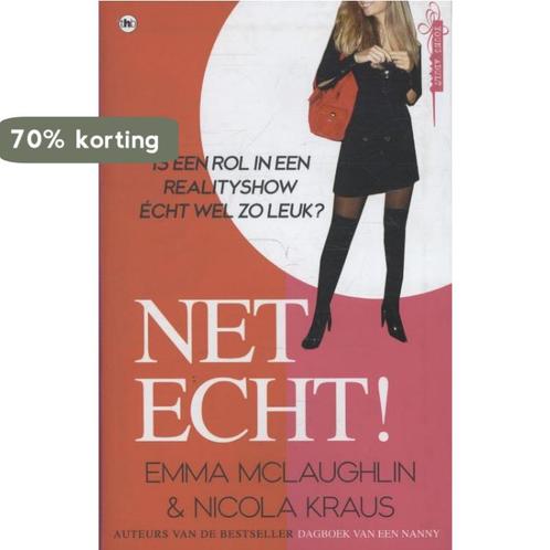 Net echt! 9789044325652 Emma McLaughlin, Boeken, Kinderboeken | Jeugd | 13 jaar en ouder, Zo goed als nieuw, Verzenden