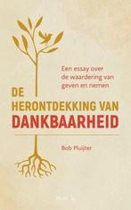 De herontdekking van dankbaarheid 9789464486346 Bob Pluijter, Verzenden, Zo goed als nieuw, Bob Pluijter