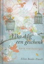 Elke dag een geschenk 9789077669914 Ellen Banks Elwell, Verzenden, Gelezen, Ellen Banks Elwell