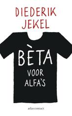 Bèta voor alfas 9789045025148 Diederik Jekel, Verzenden, Zo goed als nieuw, Diederik Jekel
