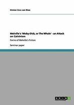 Melvilles Moby-Dick, or The Whale - an Attack on, Boeken, Van Rhee, Kirsten Vera, Zo goed als nieuw, Verzenden