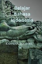 9789464354072 Belajar Bahasa Indonesia Rahman Syaifoel, Verzenden, Nieuw, Rahman Syaifoel