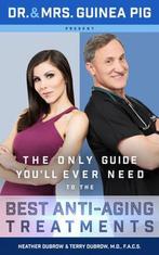 Dr. and Mrs. Guinea Pig Present the Only Guide Youll Ever, Verzenden, Gelezen, Terry Dubrow