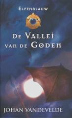 De vallei van de goden | 9789059328082 | Johan Vandevelde, Zo goed als nieuw, Johan Vandevelde