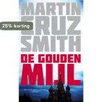 De gouden mijl 9789041417756 Martin Cruz Smith, Verzenden, Gelezen, Martin Cruz Smith
