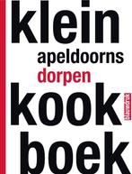 Klein Apeldoorns dorpenkookboek 9789075271553, Verzenden, Zo goed als nieuw, Petra Kuijlaars