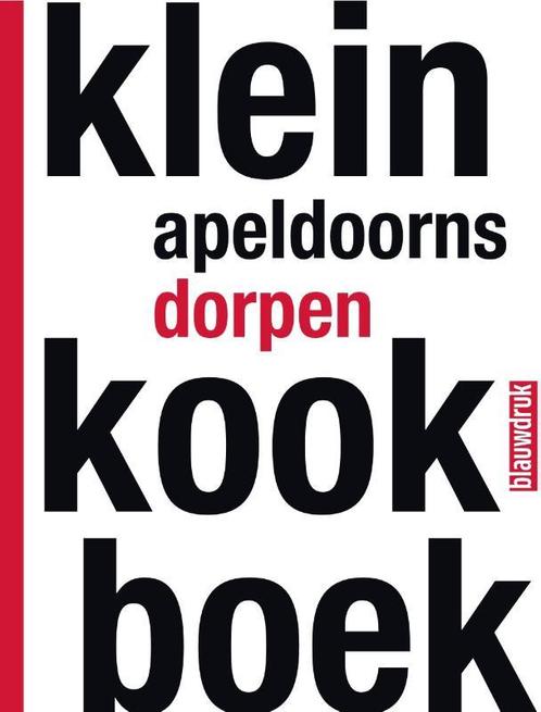 Klein Apeldoorns dorpenkookboek 9789075271553, Boeken, Kunst en Cultuur | Architectuur, Zo goed als nieuw, Verzenden