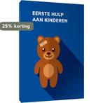Eerste Hulp aan Kinderen 9789079007417, Verzenden, Zo goed als nieuw
