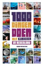 1000 dingen doen met kinderen in Nederland 9789021565743, Boeken, Verzenden, Zo goed als nieuw, Jeroen van der Spek