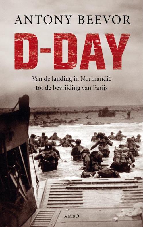 D-Day 9789026323157 Antony Beevor, Boeken, Overige Boeken, Zo goed als nieuw, Verzenden