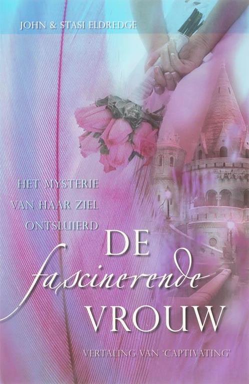 FASCINERENDE VROUW, DE 9789060673058 John Eldredge, Boeken, Godsdienst en Theologie, Zo goed als nieuw, Verzenden