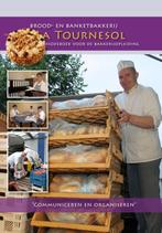 Brood en banketbakkerij la Tournesol 9789491849039, Boeken, Zo goed als nieuw
