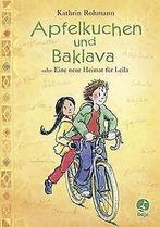 Apfelkuchen und Baklava oder Eine neue Heimat fur L...  Book, Zo goed als nieuw, Kathrin Rohmann, Verzenden