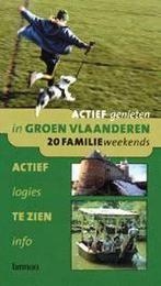 Actief genieten in Groen Vlaanderen 9789020947106, Verzenden, Gelezen, J. van Remoortere