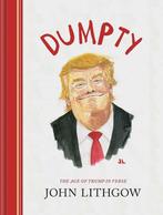 Dumpty The Age of Trump in Verse Dumpty, 1 9781452182759, Boeken, Verzenden, Gelezen, John Lithgow