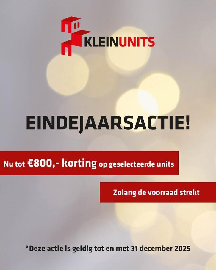 EINDEJAARSACTIE | € 800,- KORTING | KLEIN UNITS, Zakelijke goederen, Machines en Bouw | Keten en Containers