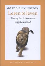 Leren te leven 9789055941599 Gordon Livingston, Verzenden, Zo goed als nieuw, Gordon Livingston