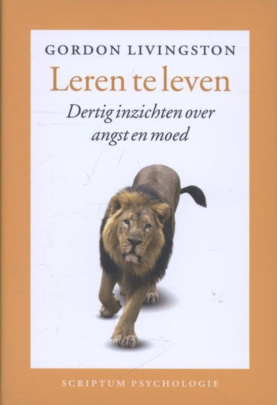 Leren te leven 9789055941599 Gordon Livingston, Boeken, Psychologie, Zo goed als nieuw, Verzenden