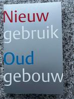 Nieuw gebruik – Oud gebouw, Gelezen, Annet Pasveer, Verzenden, Architectuur algemeen