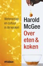 Over eten & koken 9789046800676 Harold McGee, Boeken, Verzenden, Zo goed als nieuw, Harold McGee