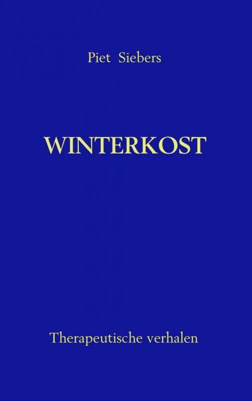 Winterkost 9789402107937 Piet Siebers, Boeken, Wetenschap, Gelezen, Verzenden