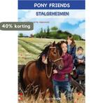 Stalgeheimen / Pony Friends 9789492482310 Henriëtte Hemmink, Boeken, Kinderboeken | Jeugd | onder 10 jaar, Verzenden, Zo goed als nieuw