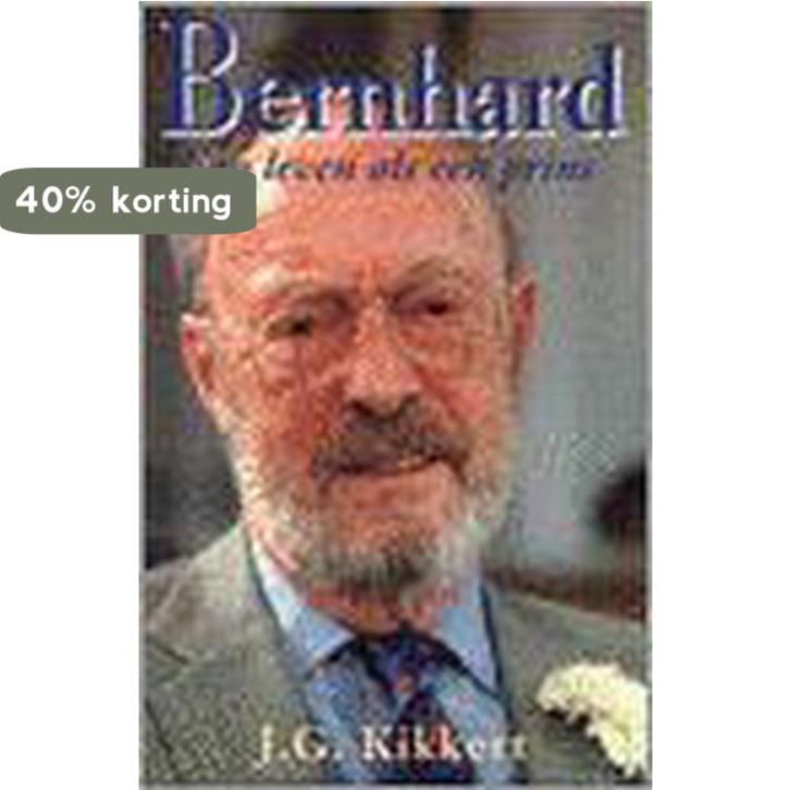 Bernhard 9789055460199 J.G. Kikkert, Boeken, Geschiedenis | Wereld, Gelezen, Verzenden