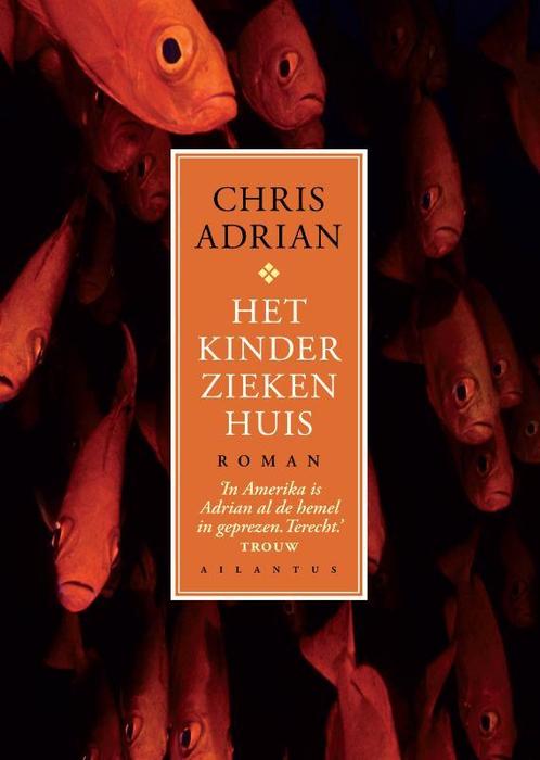 Het kinderziekenhuis 9789089530486 Chris Adrian, Boeken, Romans, Gelezen, Verzenden