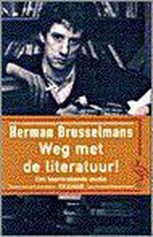 Weg met de literatuur! / Ooievaar 9789057131912, Boeken, Romans, Gelezen, Verzenden