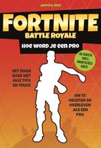 Hoe word je een pro / Fortnite Battle Royale 9789021570860, Verzenden, Gelezen, Jason R. Rich