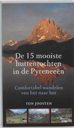 15 mooiste huttentochten in Pyren. 9789038916019 Ton Joosten, Verzenden, Gelezen, Ton Joosten
