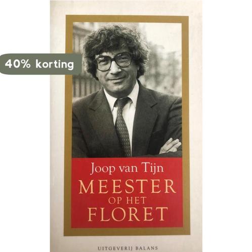 MEESTER OP HET FLORET 9789050184656 J. van Tijn, Boeken, Hobby en Vrije tijd, Gelezen, Verzenden