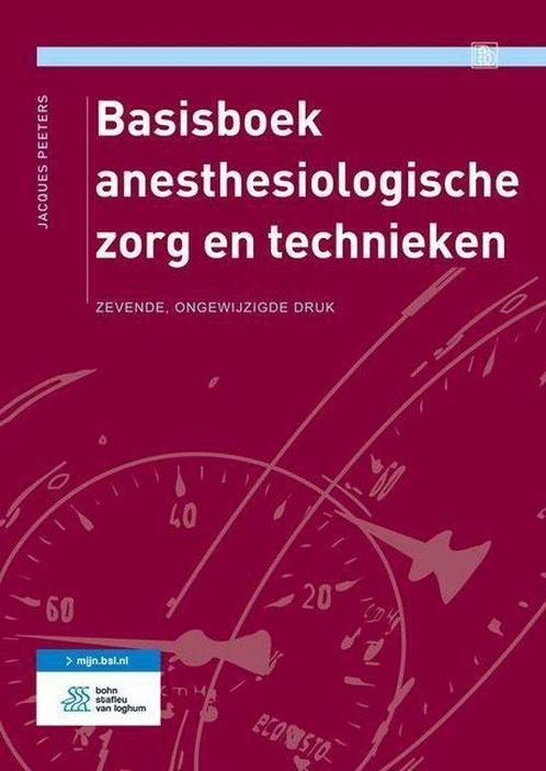 Basisboek anesthesiologische zorg en, 9789036811866, Boeken, Studieboeken en Cursussen, Zo goed als nieuw, Verzenden