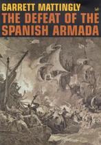 The Defeat Of The Spanish Armada | 9780712666275 | Garrett, Zo goed als nieuw, Garrett Mattingly