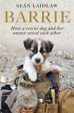 Barrie: how a rescue dog and her owner saved each other by, Gelezen, Sean Laidlaw, Verzenden