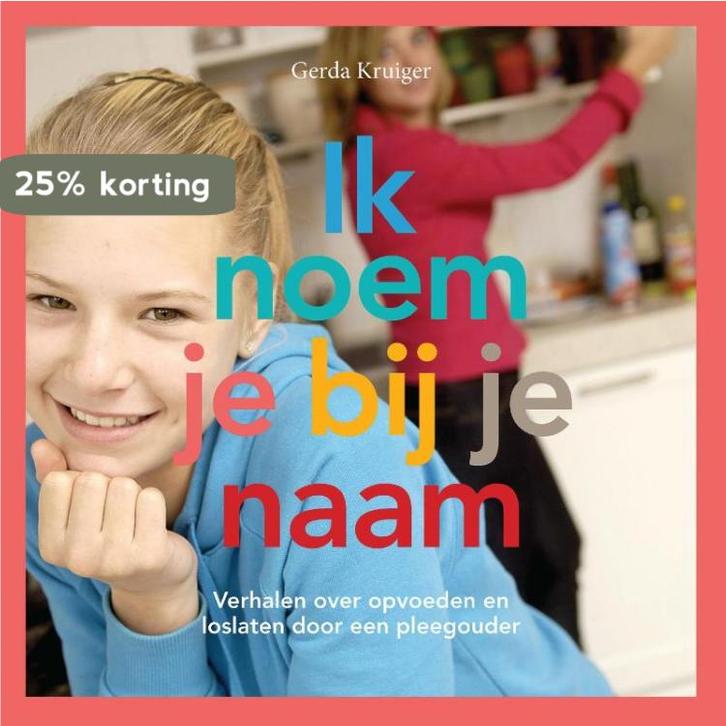 Ik noem je bij je naam 9789052945545 Gerda Kruiger, Boeken, Zwangerschap en Opvoeding, Gelezen, Verzenden