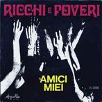 vinyl single 7 inch - Ricchi E Poveri - Amici Miei, Verzenden, Zo goed als nieuw
