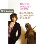 Het Elandenlokroepfluitje 9789038884394, Boeken, Verzenden, Gelezen, Sanne Wallis de Vries